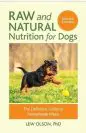 Raw and Natural Nutrition for Dogs, Revised: The Definitive Guide to Homemade Meals!